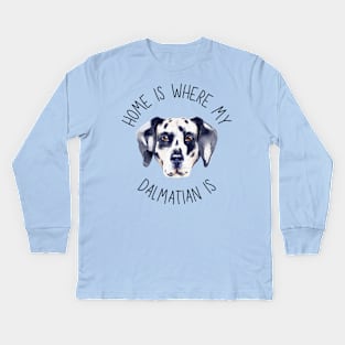 Home is Where My Dalmatian Is Dog Breed Lover Watercolor Kids Long Sleeve T-Shirt